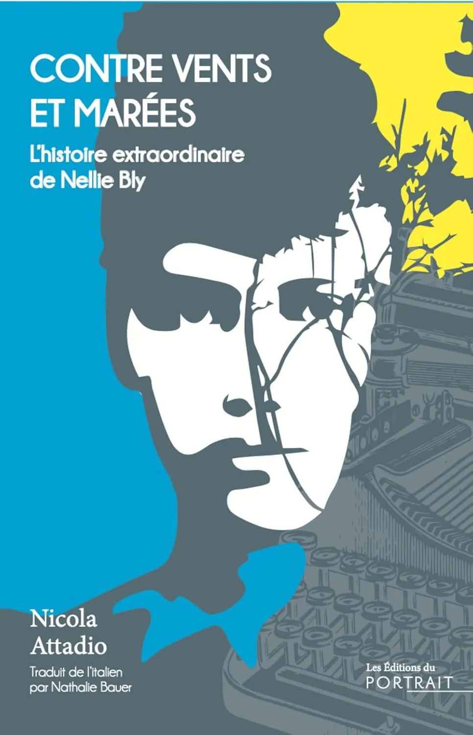 Contre vents et marées, l’histoire extraordinaire de Nellie Bly