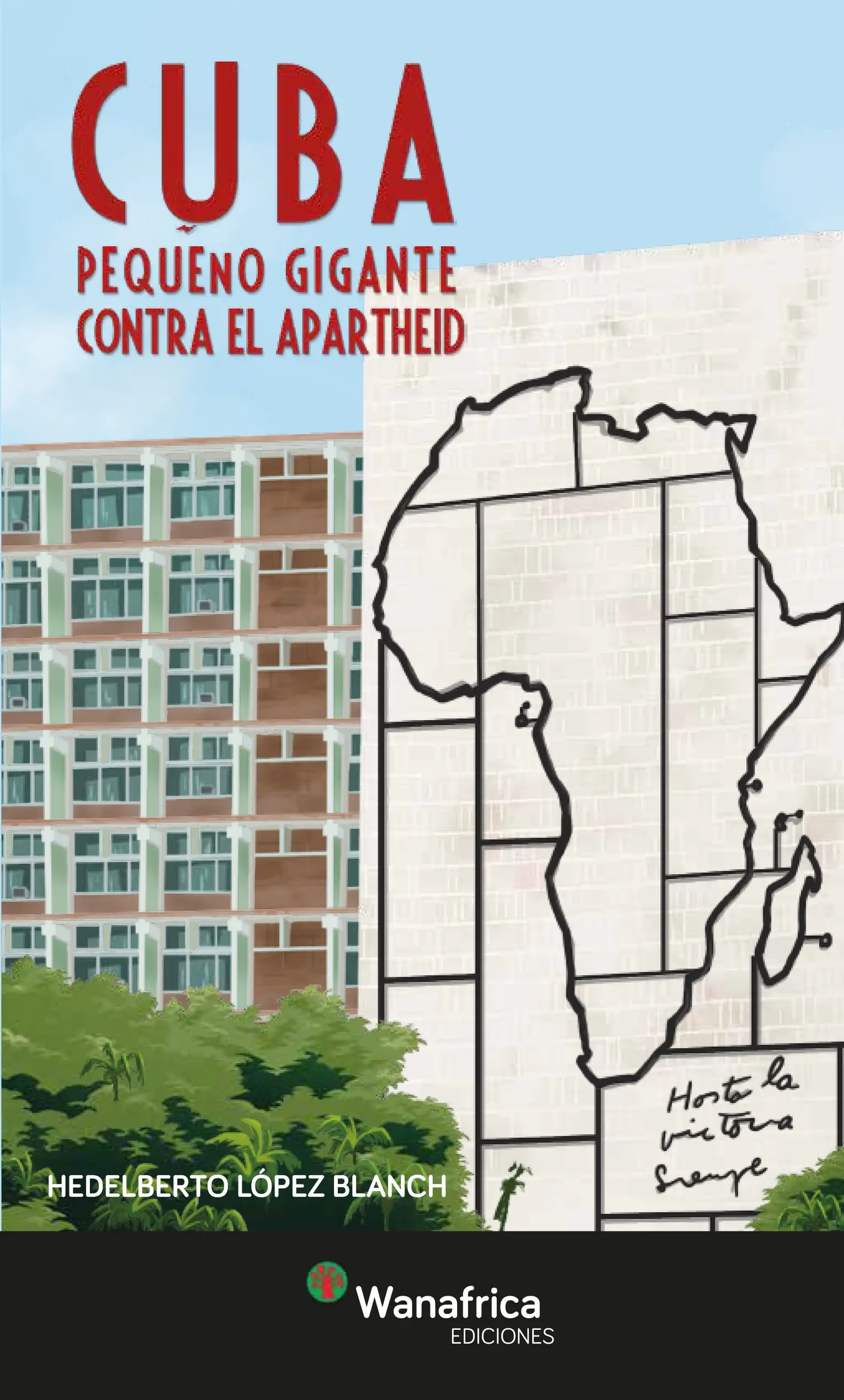 Cuba pequeño gigante contra el apartheid