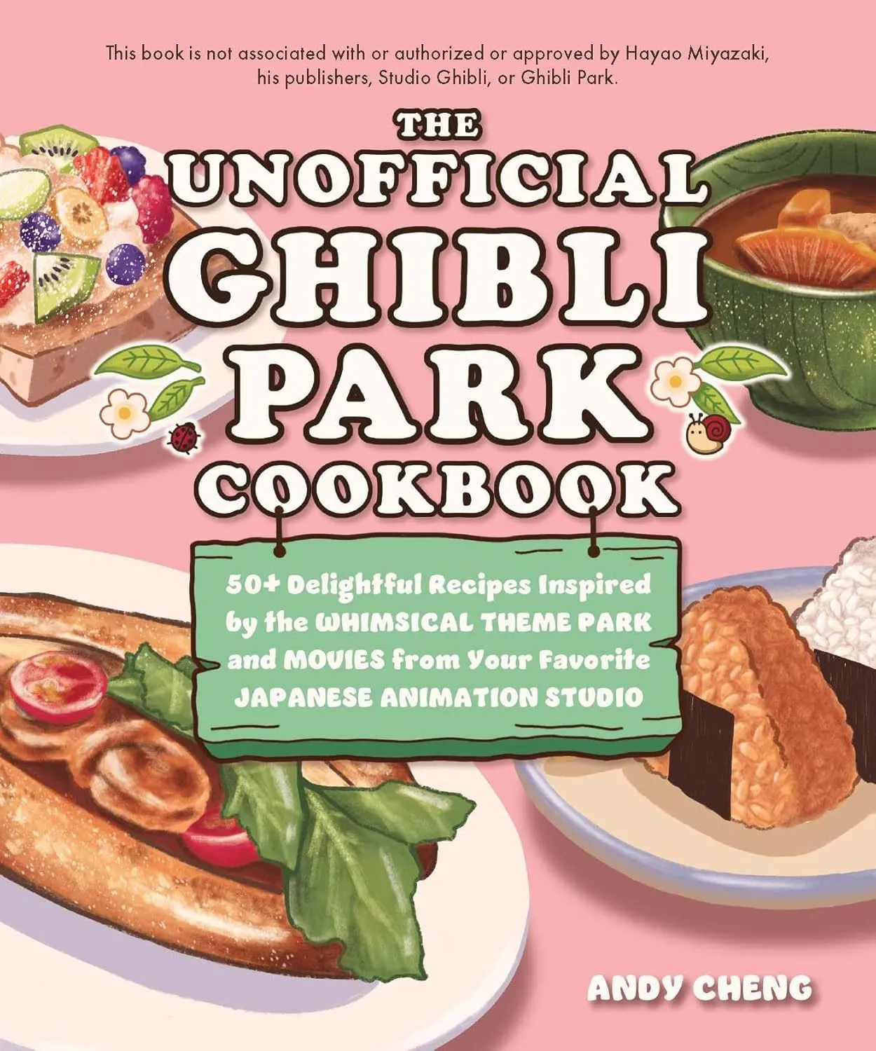 The Unofficial Ghibli Park Cookbook