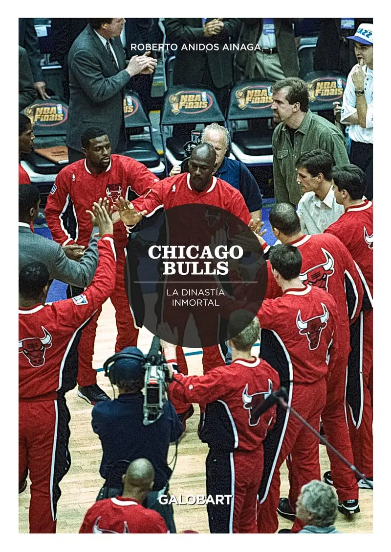 CHICAGO BULLS - LA DINASTÍA INMORTAL