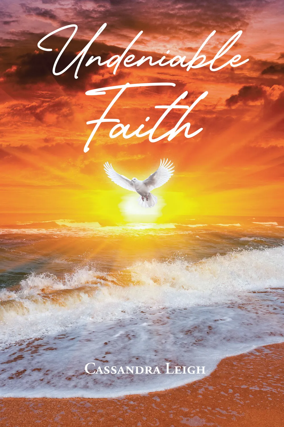 Undeniable Faith