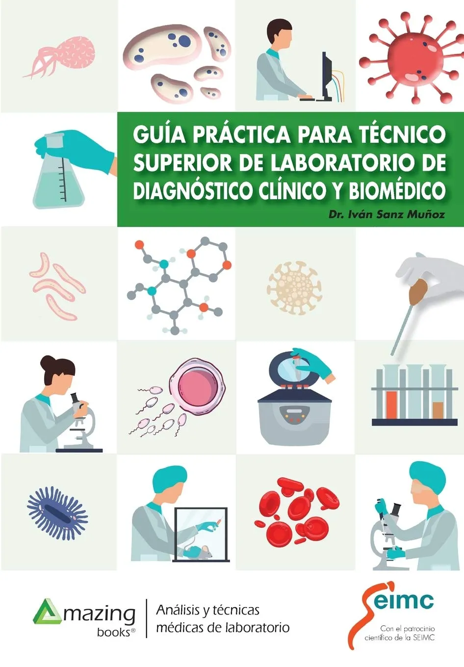 Guía práctica para técnico superior de laboratorio de diagnóstico clínico y biomédico