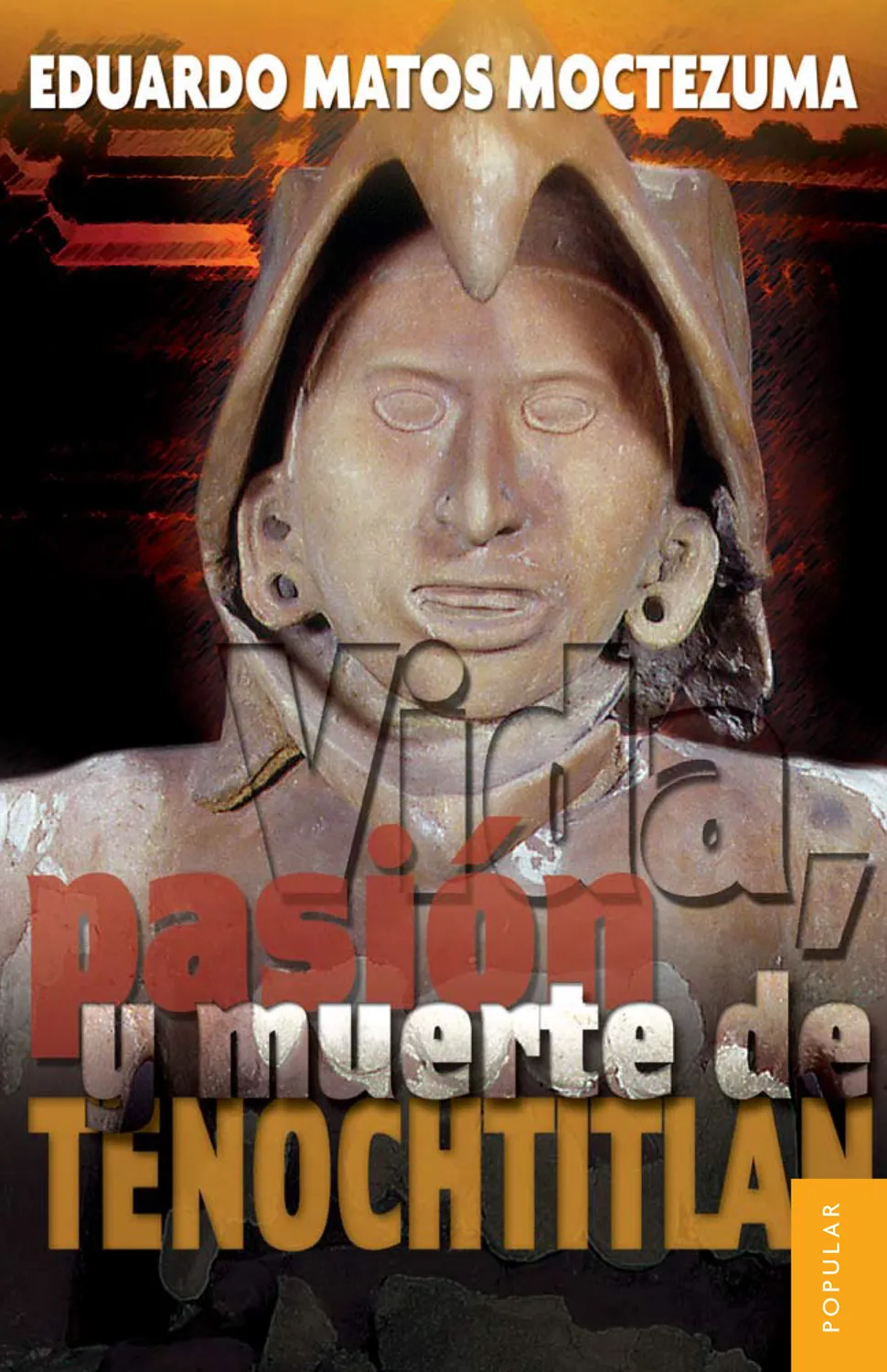 Vida, pasión y muerte de Tenochtitlán